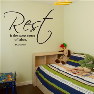 Rest is the sweet sauce of labor - Vinyl Wall Decal - Wall Quote - Wall DÃ©cor