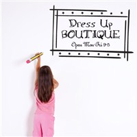 Dress up boutique Open Mon-Fri 9-5 - Vinyl Wall Decal - Wall Quote - Wall Decor