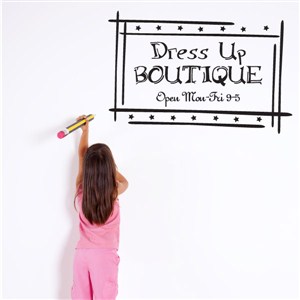 Dress up boutique Open Mon-Fri 9-5 - Vinyl Wall Decal - Wall Quote - Wall Decor