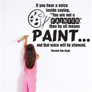 if you hear a voice inside saying, - Vincent Van Gogh - Vinyl Wall Decal - Wall Quote - Wall Decor