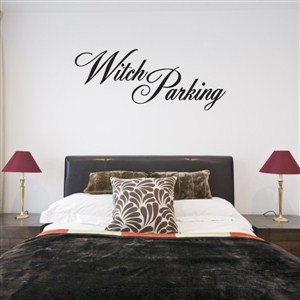 witch parkings - Vinyl Wall Decal - Wall Quote - Wall Decor