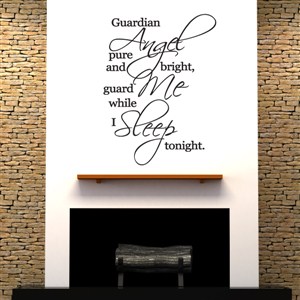 Guardian Angel pure and bright guard me while I sleep tonight. - Vinyl Wall Decal - Wall Quote - Wall Decor
