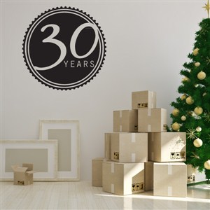 30 Years - Vinyl Wall Decal - Wall Quote - Wall Decor