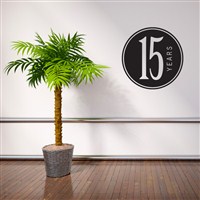 15 Years - Vinyl Wall Decal - Wall Quote - Wall Decor