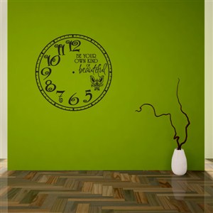 Wall Clock Be Your Own Kind Of Beautiful - Vinyl Wall Decal - Wall Quote - Wall Decor