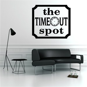 The Timeout Spot - Vinyl Wall Decal - Wall Quote - Wall Decor