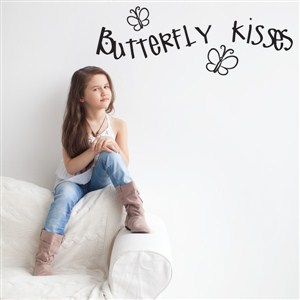 Butterfly kisses - Vinyl Wall Decal - Wall Quote - Wall Decor