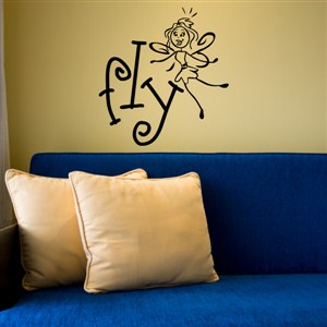 Fly - Vinyl Wall Decal - Wall Quote - Wall Decor