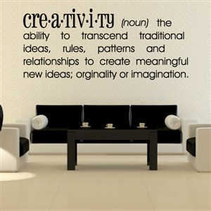 Definition: Creativity nound the ability to transcend  - Vinyl Wall Decal - Wall Quote - Wall Decor
