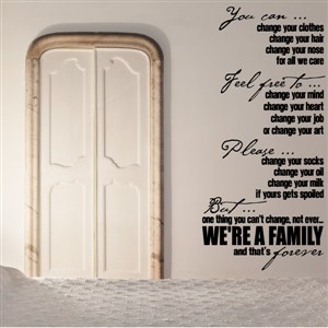 We're a family and that's forever - Vinyl Wall Decal - Wall Quote - Wall Decor