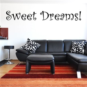 Sweet Dreams! - Vinyl Wall Decal - Wall Quote - Wall Decor