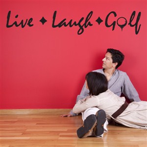 Live Laugh Golf - Vinyl Wall Decal - Wall Quote - Wall Decor