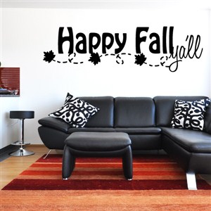 Happy Fall y'all - Vinyl Wall Decal - Wall Quote - Wall Decor