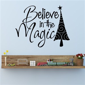 Believe in the magic - Vinyl Wall Decal - Wall Quote - Wall Decor