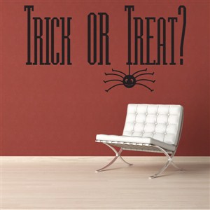 Trick or Treat? - Vinyl Wall Decal - Wall Quote - Wall Decor