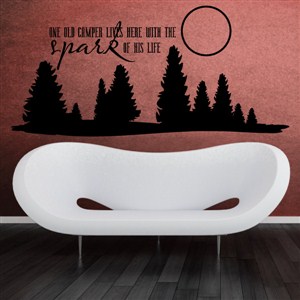 One old camper lives here with the spark of his life - Vinyl Wall Decal - Wall Quote - Wall Decor