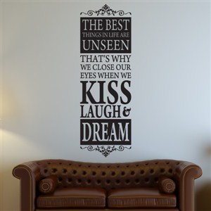 The best things in life are unseen that's why we close our eyes  - Vinyl Wall Decal - Wall Quote - Wall Decor