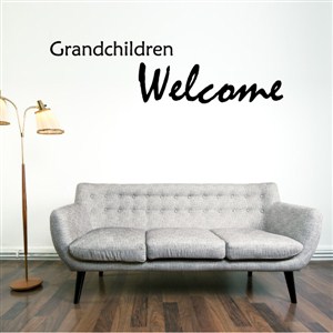 Grandchildren welcome