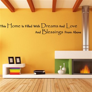 This home is filled with dreams and love and blessings from above
