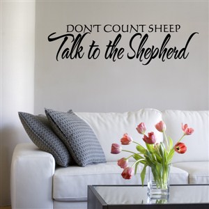 Don't count sheep talk to the shepherd