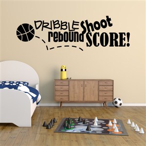 Dribble shoot rebound score!