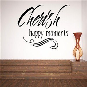 Cherish happy moments