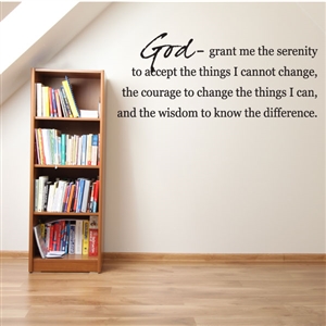 God grant me the serenity to accept - Vinyl Wall Decal - Wall Quote - Wall DÃ©cor