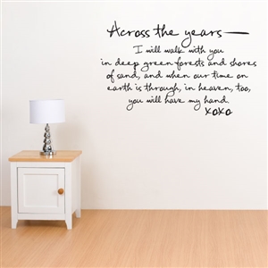 Across the years I will walk with you - Vinyl Wall Decal - Wall Quote - Wall DÃ©cor