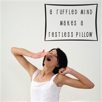 A ruffled mind makes a restless pillow - Vinyl Wall Decal - Wall Quote - Wall DÃ©cor