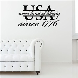 USA sweet land of liberty since 1776 - Vinyl Wall Decal - Wall Quote - Wall Decor