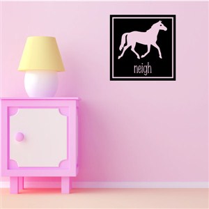 neigh - Vinyl Wall Decal - Wall Quote - Wall Decor