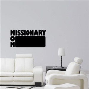 missionary mom - Vinyl Wall Decal - Wall Quote - Wall Decor
