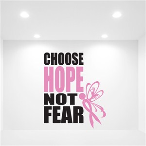 choose hope not fear - Vinyl Wall Decal - Wall Quote - Wall Decor