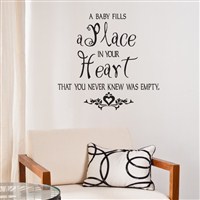 a baby fills a place in your heart that you never knew was empty. - Vinyl Wall Decal - Wall Quote - Wall Decor