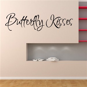 butterfly kisses - Vinyl Wall Decal - Wall Quote - Wall Decor