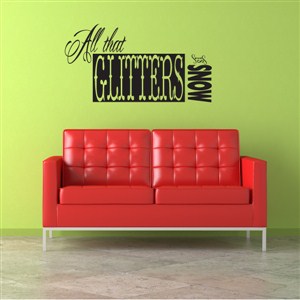 All that Glitters Monsi - Vinyl Wall Decal - Wall Quote - Wall Decor