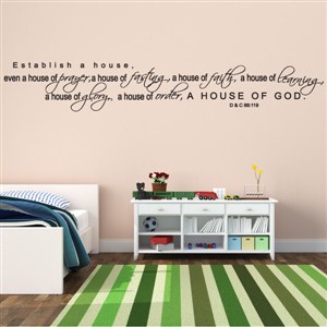 Establish a house, even a house of prayer, - D & C 88:119 - Vinyl Wall Decal - Wall Quote - Wall Decor