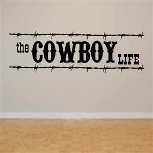 The cowboy life - Vinyl Wall Decal - Wall Quote - Wall Decor