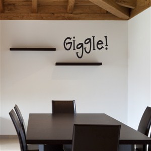 Giggle! - Vinyl Wall Decal - Wall Quote - Wall Decor