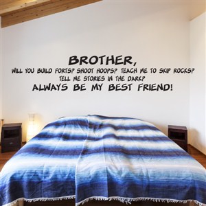 Brother, will you build forts? Shoot hoops?  - Vinyl Wall Decal - Wall Quote - Wall Decor
