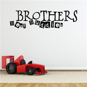 Brothers best buddies - Vinyl Wall Decal - Wall Quote - Wall Decor