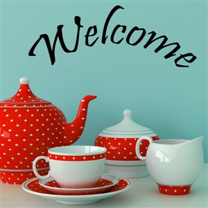 Welcome - Vinyl Wall Decal - Wall Quote - Wall Decor