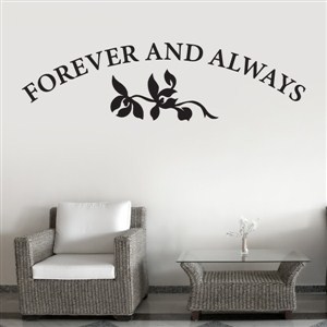 Forever and always - Vinyl Wall Decal - Wall Quote - Wall Decor