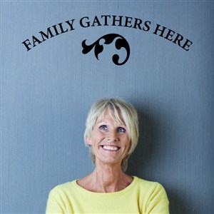 Family gathers here - Vinyl Wall Decal - Wall Quote - Wall Decor