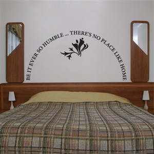 Be it ever so humble, There's no place like Home - Vinyl Wall Decal - Wall Quote - Wall Decor