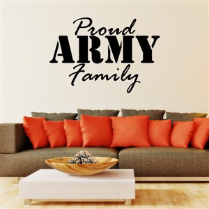 Proud Army Family - Vinyl Wall Decal - Wall Quote - Wall Decor