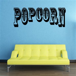 Popcorn - Vinyl Wall Decal - Wall Quote - Wall Decor