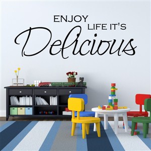 Enjoy life it's delicious - Vinyl Wall Decal - Wall Quote - Wall Decor