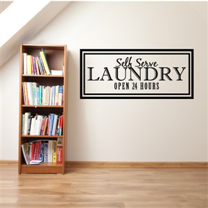 Self Serve Laundry Open 24 Hours - Vinyl Wall Decal - Wall Quote - Wall Decor