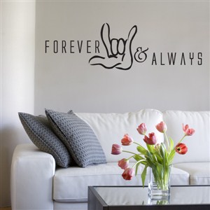 Forever & Always - Vinyl Wall Decal - Wall Quote - Wall Decor